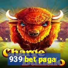 939 bet paga